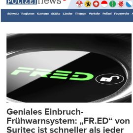 Suritec Erfahrung FRED Frühwarnsystem - Polizei News Schweiz Infra Alarm